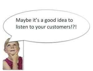 Maybe it’s a good idea to listen to your customers!?!